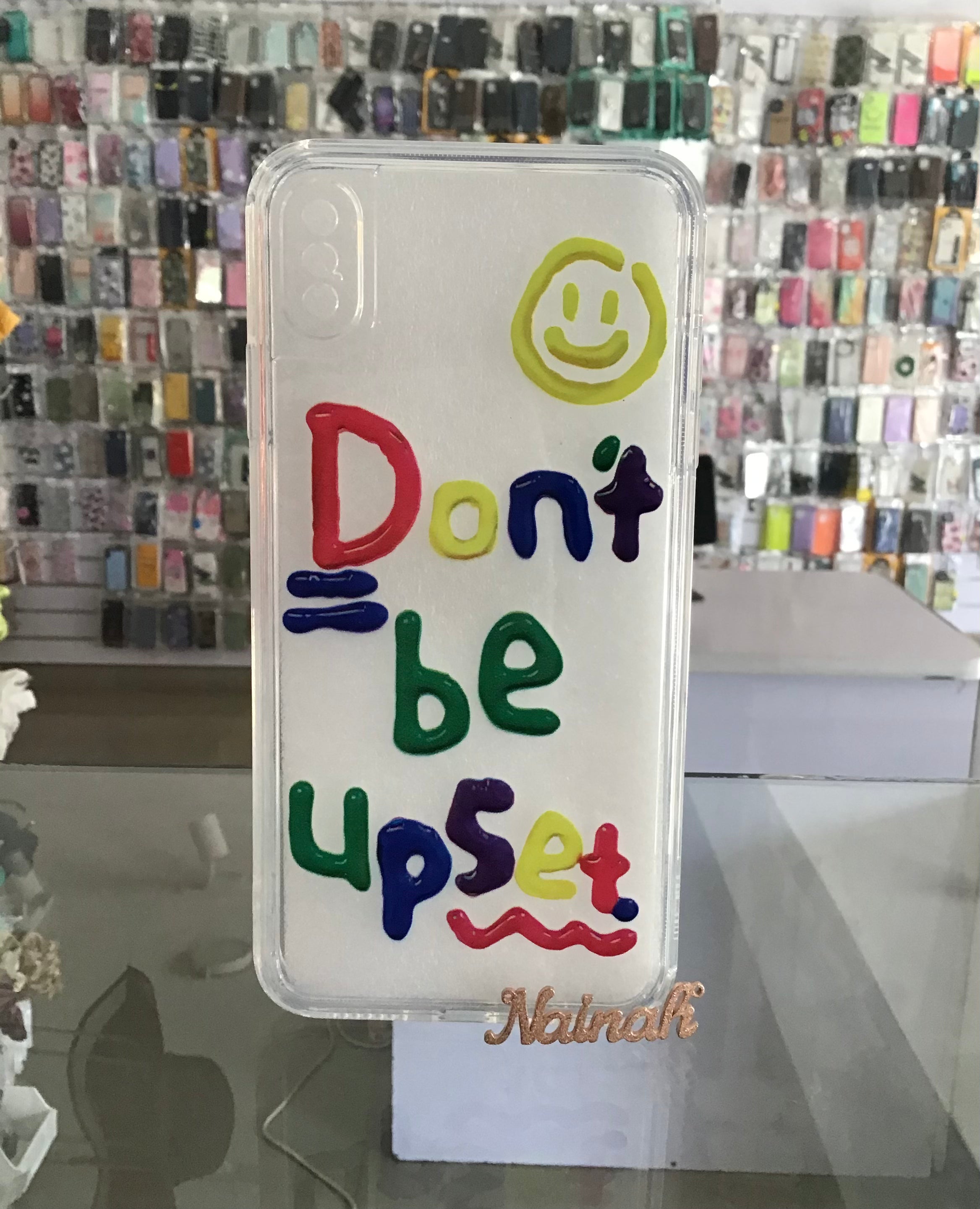 Dont be upset Case For iPhone